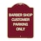 Signmission Barber Shop Customer Parking Only Heavy-Gauge Aluminum Architectural Sign, 24" x 18", BU-1824-24329 A-DES-BU-1824-24329 - alternate 1
